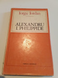 ALEXANDRU I PHILIPPIDE - IORGU IORDAN