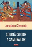 Jonathan Clements - Scurta istorie a samurailor