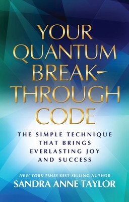 Your Quantum Breakthrough Code: The Simple Technique That Brings Everlasting Joy and Success foto