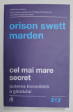 CEL MAI MARE SECRET , PUTEREA INCREDIBILA A GANDULUI de ORISON SWETT MARDEN , 2021