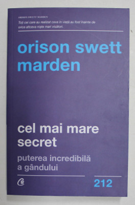 CEL MAI MARE SECRET , PUTEREA INCREDIBILA A GANDULUI de ORISON SWETT MARDEN , 2021 foto