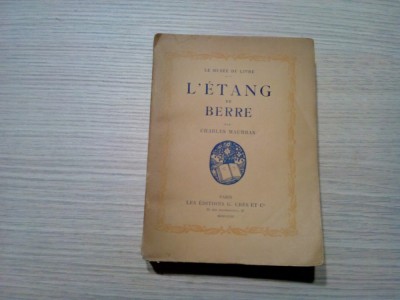 L`ETANG DE BERRE - Charles Maurras -1927, 428 p.;Exemplaire No. 983 sur Papier Verge de Rives; Quatre-Vingts Dessins Originaux par ALBERT ANDRE foto