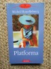 Platforma - Michel Houellebecq, Polirom, 2003, Roman, Editie Necartonata