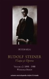 Rudolf Steiner - Viata si opera (vol. 2): 1890-1900 - Univers Enciclopedic Gold
