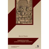 Embertelens&eacute;g az egy&uuml;tt&eacute;rz&eacute;s kor&aacute;ban - Filoz&oacute;fiai v&aacute;zlat a kegyetlens&eacute;gről - Barcsi Tam&aacute;s