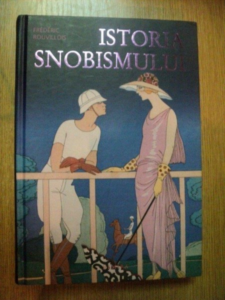 ISTORIA SNOBISMULUI de FREDERIC ROUVILLOIS