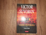 Ultima Republica volumul 2 - Victor Suvorov
