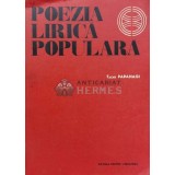 Poezia lirica populara - 1967 - Tache Papahagi (XX1005)