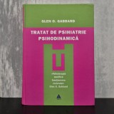 Glen O. Gabbard - Tratat de psihiatrie psihodinamică | psihiatrie psihodinamică, Glen Gabbard, psihoterapie psihanalitică