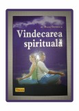 Vindecarea spirituala - Bruce Goldberg, Teora, 2007, spiritualitate, ezoterism