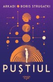 Pustiul, Arkadi Strugatki si Boris Strugatki - Editura Nemira