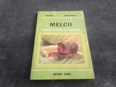 IOAN BUD - MELCII CRESTERE INMULTIRE SI VALORIFICARE foto