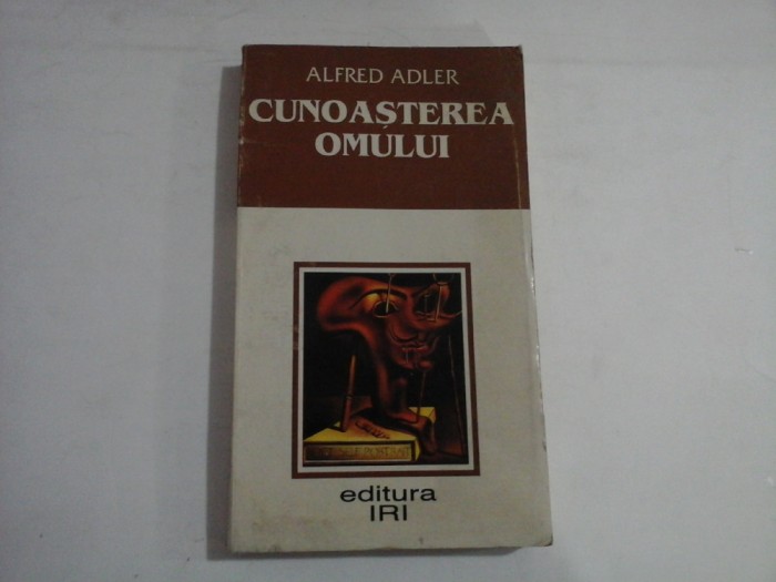 CUNOASTEREA OMULUI - ALFRED ADLER - editura IRI