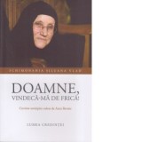 Doamne, vindeca-ma de frica - Schimonahia Siluana Vlad