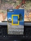 Republica Dominicană National Geographic, Traveler, biblioteca Adevărul 2010 134