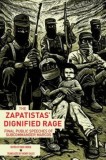 The Zapatistas&#039; Dignified Rage: The Last Public Speeches of Subcommander Marcos
