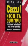 Cazul Nichita Dumitru. Incercare de reconstituire a unui proces comunist - Doina Jela (D82), Humanitas