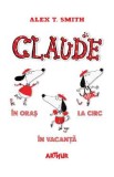 Claude Vol.1+2+3 - Alex T. Smith
