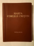 Harfa Corului Creștin (Colecția Vestea Bună, 1981) - Carte Creștinism, 660 p.