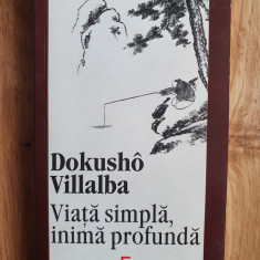 VIATA SIMPLA, INIMA PROFUNDA - Dokusho Villalba