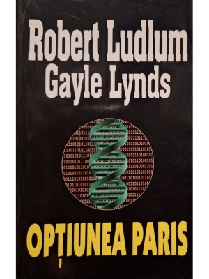 Robert Ludlum - Optiunea Paris (Editia: 2002) foto