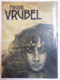 MIKHAIL VRUBEL , PAINTINGS GRAPHIC WORKS , SCULPTURES. (CATALOG)