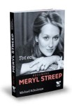 Tot ea... Becoming Meryl Streep - Michael Schulman