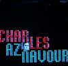 Vinil LP Charles Aznavour - Charles Aznavour (EX) Editie Rara 1801, The Old Fashioned Way, I Have Lived, To Die Of Love