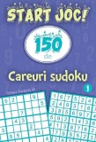 Start joc! 150 de careuri sudoku Vol.1