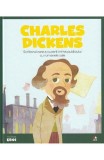 Micii mei eroi. Charles Dickens - Eduardo Acin Dal Maschio - Editura Litera