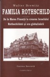 Walter Brewitz - Familia Rothschild. De la marea finanta la crearea Israelului.