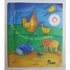 MAI SPUNE O POVESTE , texte si ilustratii de RUXANDRA MANEA , 2012
