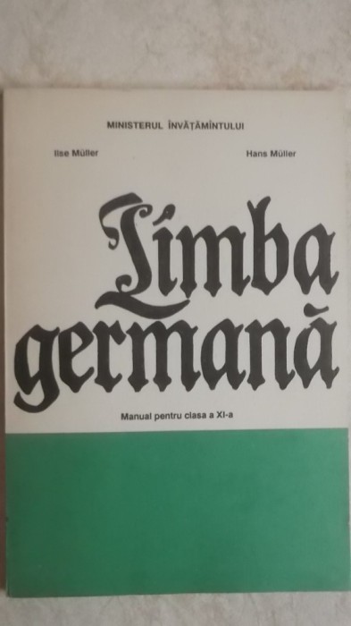 Ilse Muller, Hans Muller - Limba germana, manual pentru clasa a XI-a (vezi detalii pentru livrare in tara)
