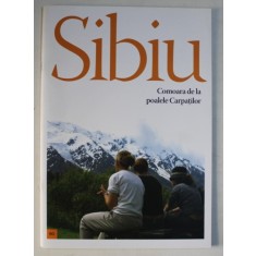 SIBIU - COMOARA DE LA POALELE CARPATILOR , text MARIUS CONSTANTIN , imagini DANIEL BALTAT ...MENN BODSON , 2007