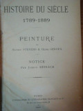 HISTOIRE DU SIECLE 1789- 1889, PEINTURE DE ALFRED STEVENS &amp; HENRI GERVEX, NOTICE PAR JOSEPH REINACH, PARIS 1889