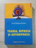 Erica Guilane-Nachez - Transa, hipnoza și autohipnoza. Magia comunicării