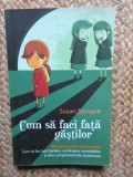 Cum sa faci fata gastilor Mic ghid pentru adolescente - Susan Sprague