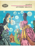 Goethe - Afinitatile elective (Editia: 1975)