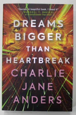 DREAMS BIGGER THEN HEARTBREAK by CHARLIE JANE ANDERS , 2022 foto