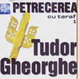 CD Folk: Tudor Gheorghe - Petrecere cu taraf 1 ( original, stare foarte buna )