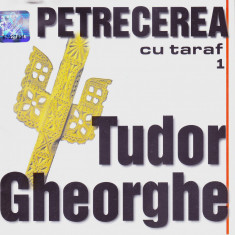 CD Folk: Tudor Gheorghe - Petrecere cu taraf 1 ( original, stare foarte buna )