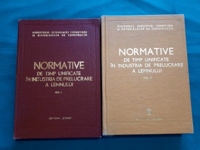 NORMATIVE DE TIMP UNIFICATE &amp;Icirc;N INDUSTRIA DE PRELUCRARE A LEMNULUI/2 VOL/1974 *10 foto