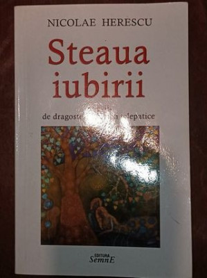 Steaua iubirii, poezii de dragoste, cantec si telepatice- Nicolae Herescu foto