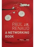 Paul J.R. Renaud - A networking book (Editia: 2015)