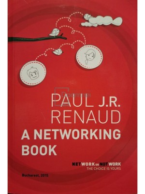 Paul J.R. Renaud - A networking book (Editia: 2015) foto