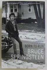 BORN TO RUN de BRUCE SPRINGSTEEN , 2017 *TEXT IN LIMBA ROMANA