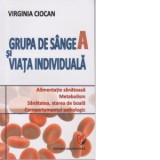 Grupa de sange A si viata individuala - Ciocan Virginia