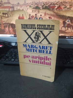 Margaret Mitchell, Pe aripile v&amp;icirc;ntului v&amp;acirc;ntului vol 1 Univers București 1971 064 foto