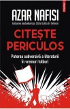 Citeste periculos - Editura Polirom