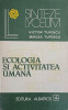 ECOLOGIA SI ACTIVITATEA UMANA-V. TUFESCU, M. TUFESCU